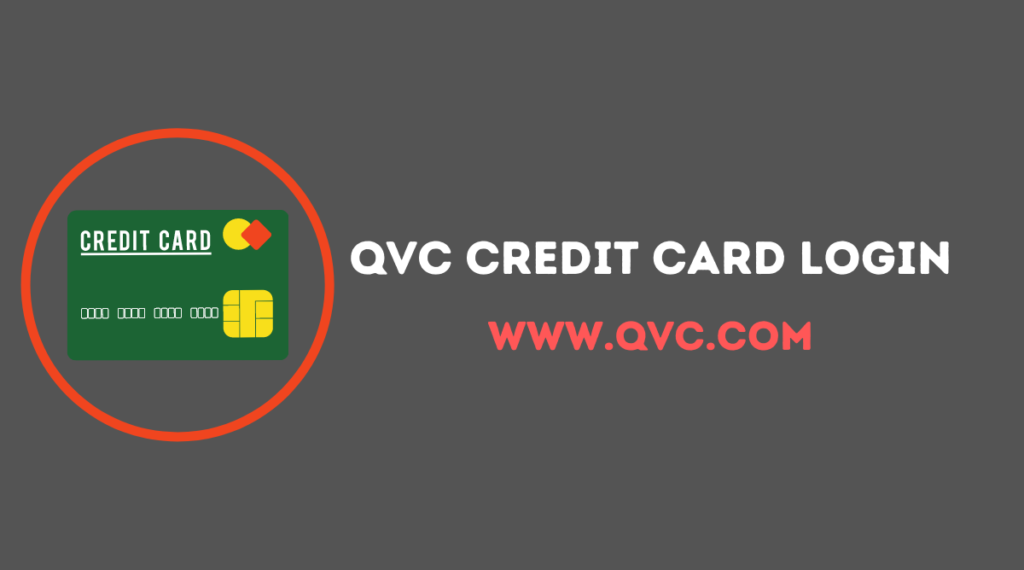 QVC Credit Card Login - A Complete Registration Login Guide