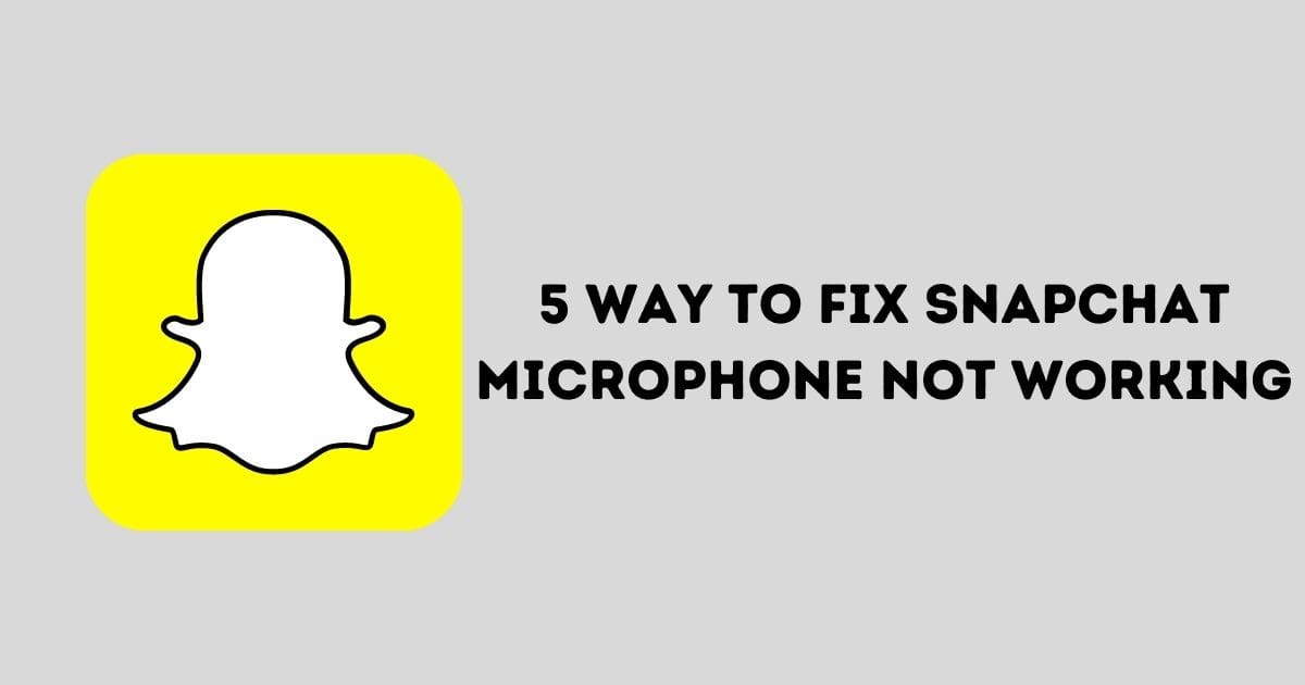 Snapchat Microphone not Working
