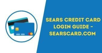 Sears Credit Card Login Guide –Searscard.com Login