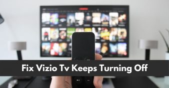 Fix Vizio Tv Keeps Turning Off