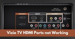 Vizio TV HDMI Ports not Working
