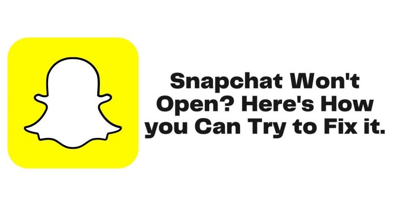 Snapchat Won’t Open? Here’s How you Can Try to Fix it.