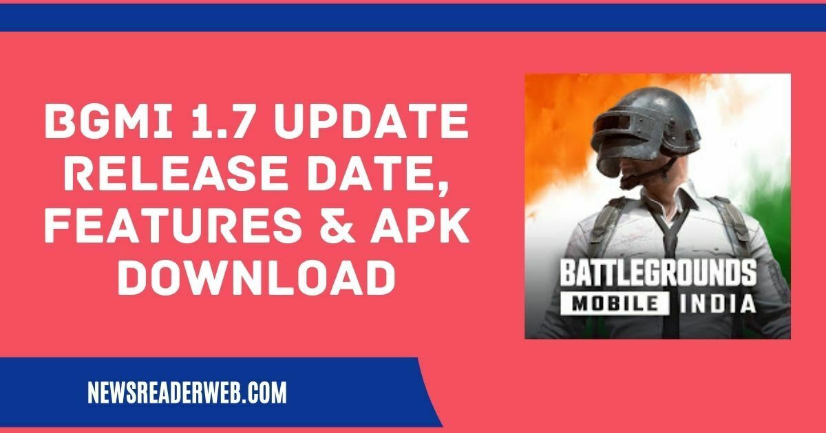 BGMI 1.7 Update Release Date, Features & APK Download