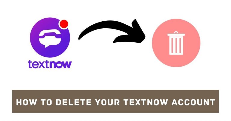 How to Delete TextNow Account 2022 [Complete Guide]