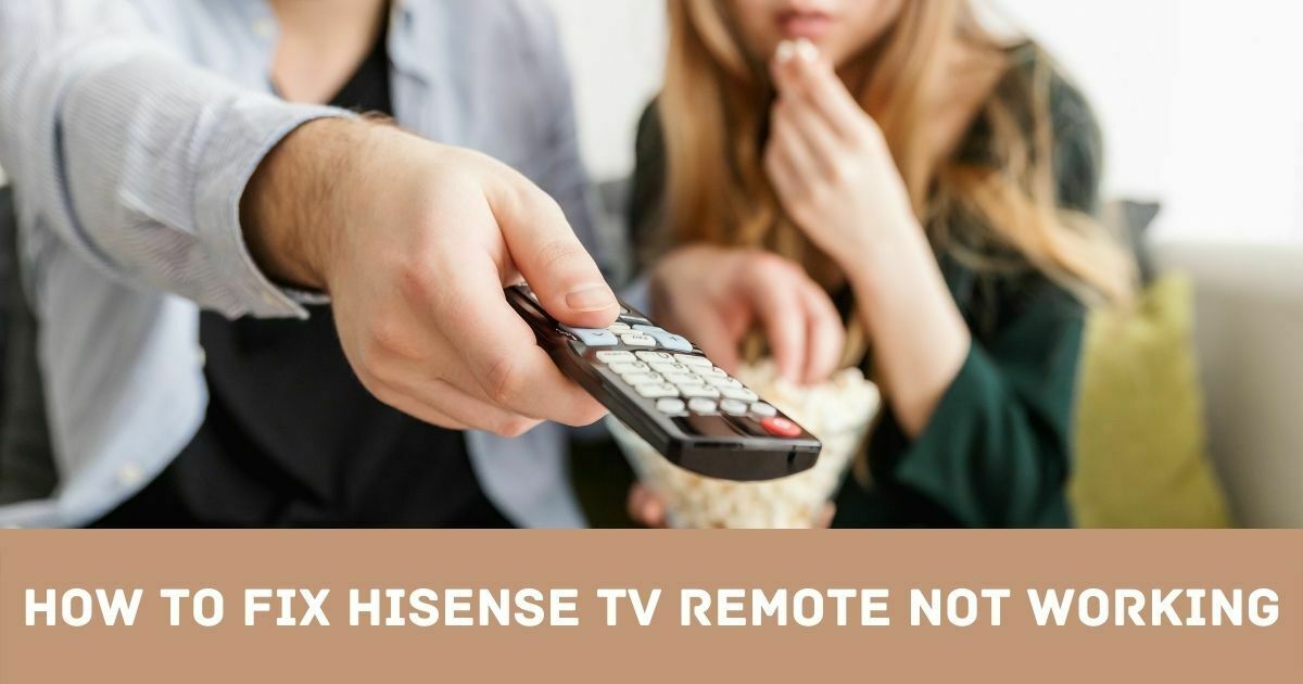 5 Ways To Fix Hisense TV Remote Not Working Red Light