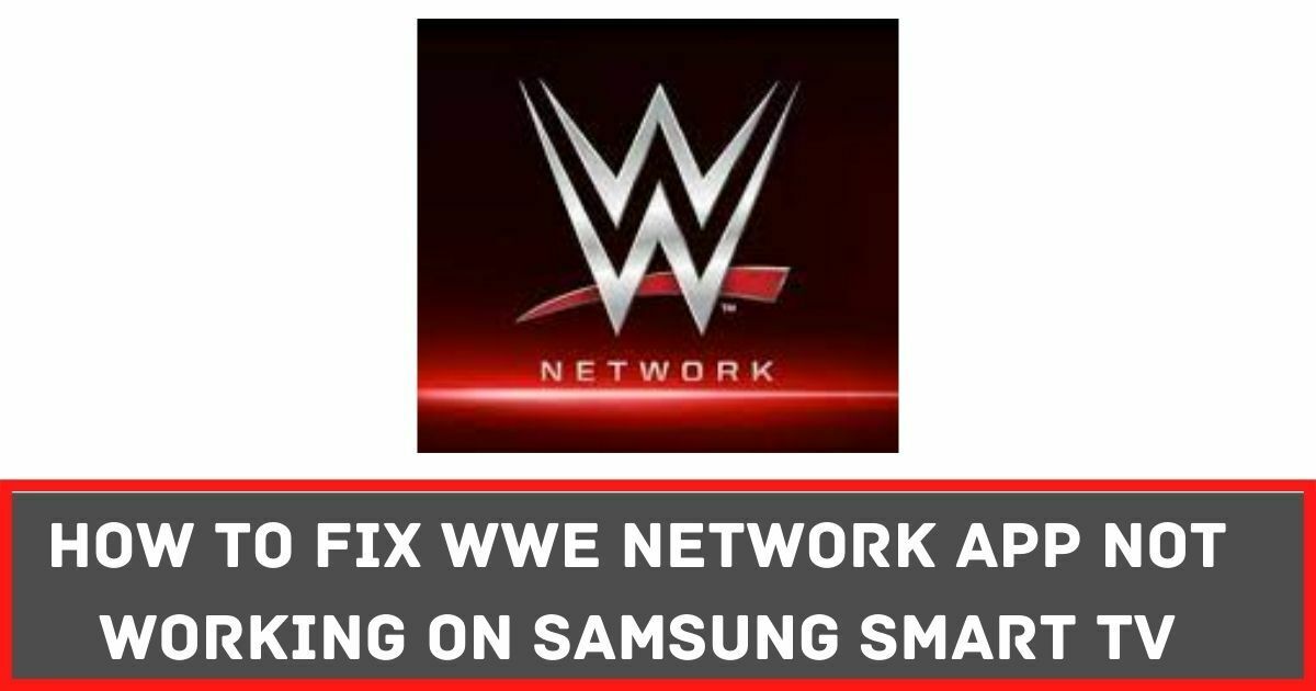 WWE Network not Working on Samsung Smart TV
