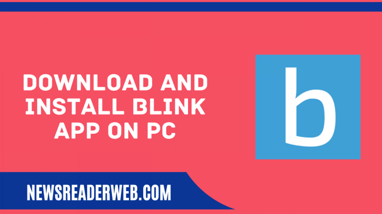 Blink App For PC – Install Blink Home Monitor On Windows 11 And MAC
