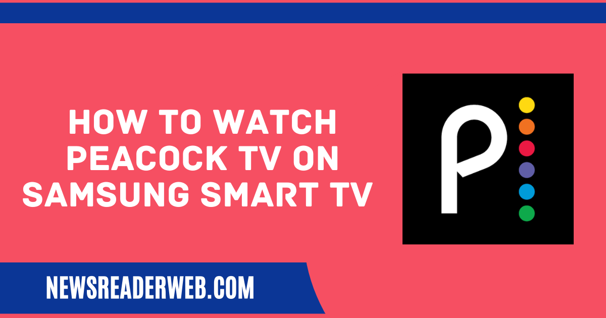 How to Watch Peacock TV on Samsung Smart TV 2022