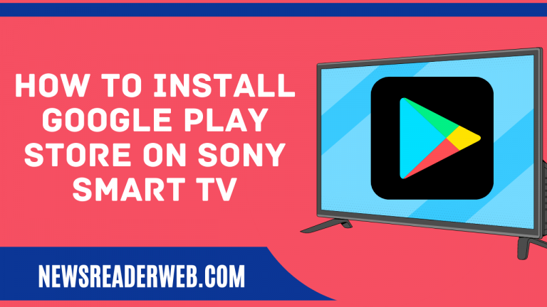 How to install Google Play Store on my Sony Smart TV