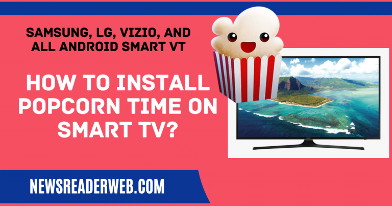 How to Install Popcorn Time on Smart TV?