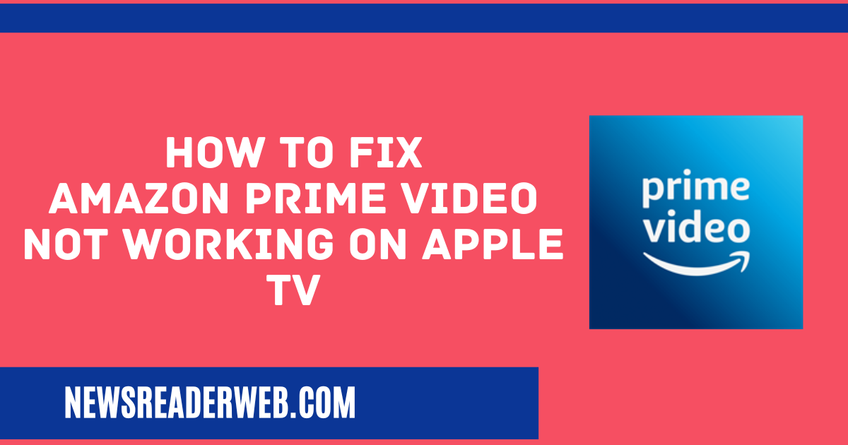 Amazon Prime Video Not Working on Apple TV