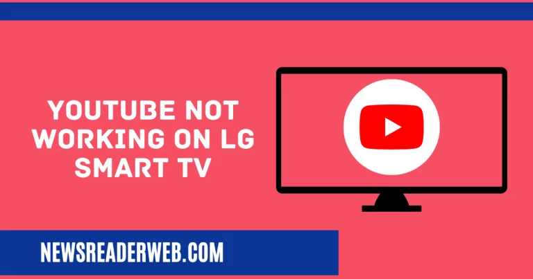 How to Fix YouTube not Working on LG Smart TV