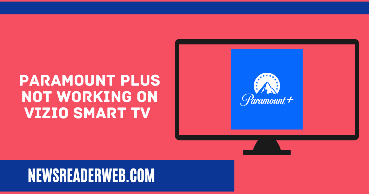 Paramount Plus not Working on Vizio Smart TV