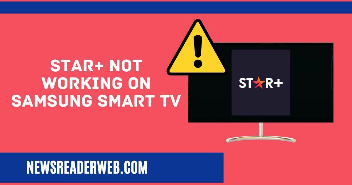 star+ not working on samsung smart tv