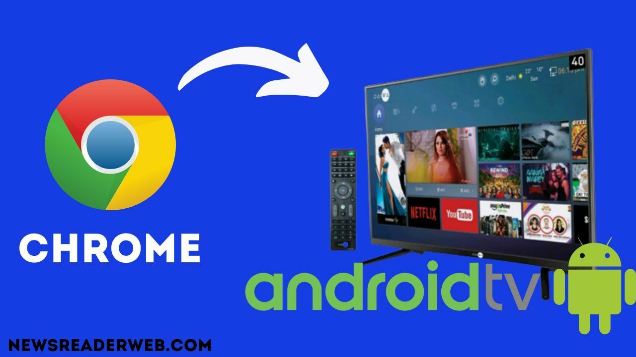 chrome on android tv