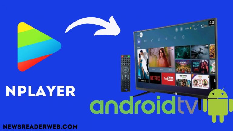 How to Download NPlayer on Android TV [Ultimate Guide]
