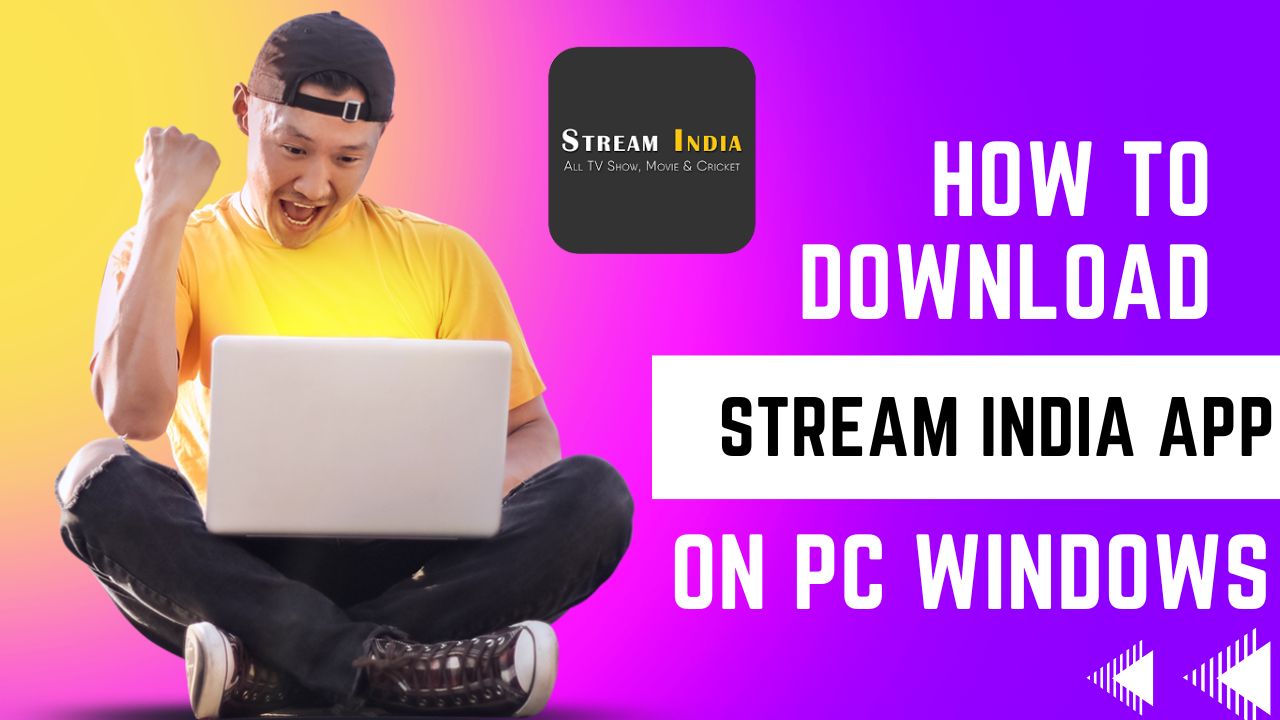 How to Download & Install Stream India APK on Windows 11/10/8/7?