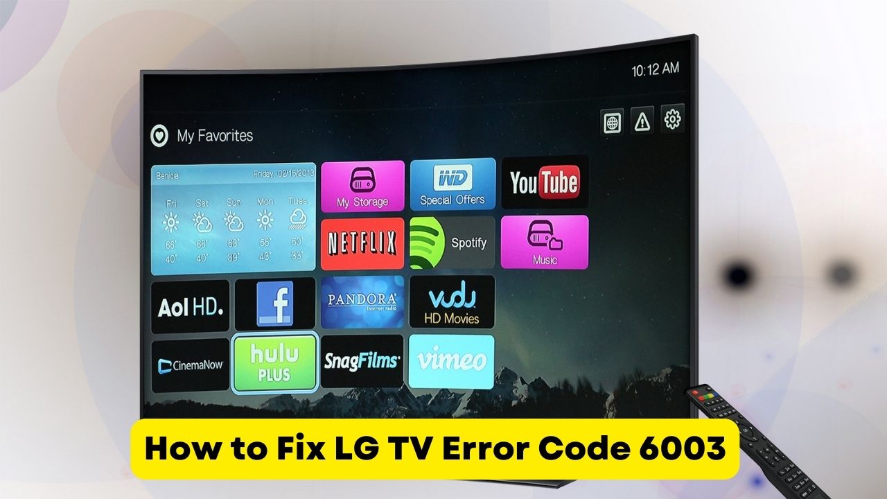 How to Fix LG TV Error Code 6003